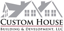 Custom House Building & Development, LLC
